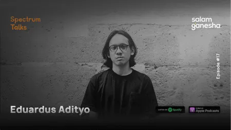 #17: Eduardus Adityo - Co-founder & Creative Director of Elhaus