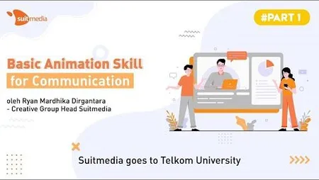 Basic Animation Skill for Communication (Part 1/2) Basic Animation Skill for Communication (Part 1/2)